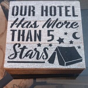TENT CAMPING SIGN "OUR HOTEL HAS MORE THAN 5 STARS"